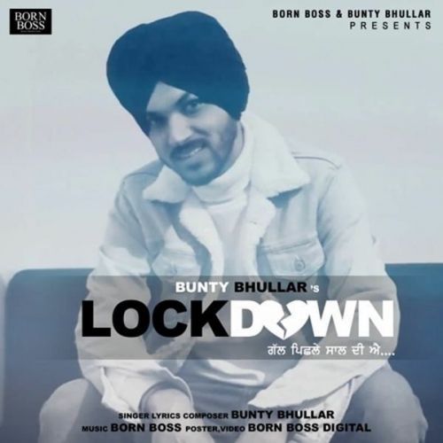 Download Lockdown Bunty Bhullar mp3 song, Lockdown Bunty Bhullar full album download