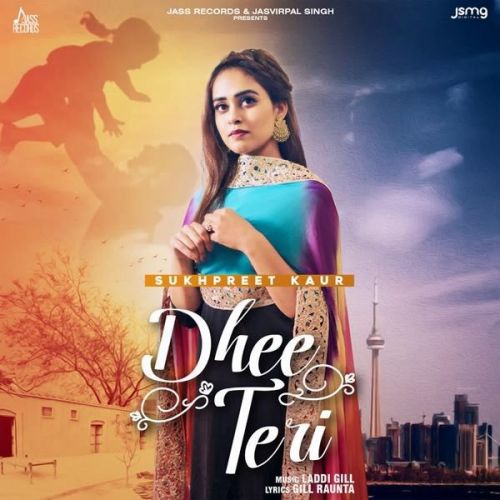 Download Dhee Teri Sukhpreet Kaur mp3 song, Dhee Teri Sukhpreet Kaur full album download
