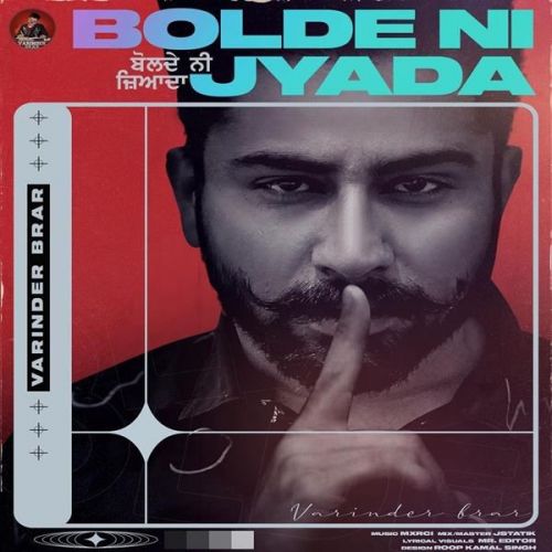 Bolde Ni Zyada Lyrics by Varinder Brar