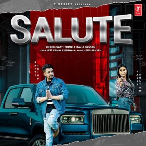 Download Salute Rajia Sultan, Satti Thind mp3 song, Salute Rajia Sultan, Satti Thind full album download