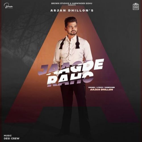 Download Jagde Raho Arjan Dhillon mp3 song, Jagde Raho Arjan Dhillon full album download