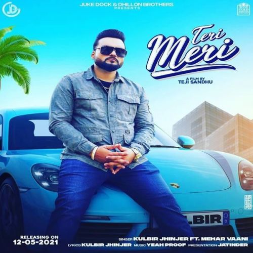 Download Teri meri meri teri Kulbir Jhinjer mp3 song, Teri meri meri teri Kulbir Jhinjer full album download