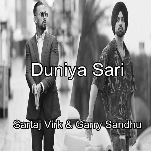 Download Duniya Sari Garry Sandhu, Sartaj Virk mp3 song, Duniya Sari Garry Sandhu, Sartaj Virk full album download