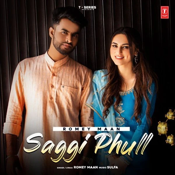 Download Saggi Phull Romey Maan mp3 song