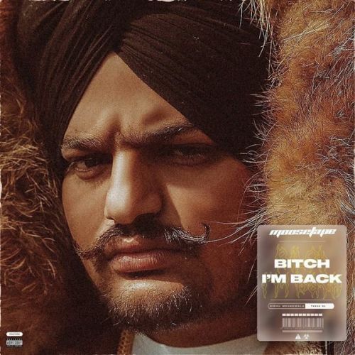 Download Bitch Im Back Sidhu Moose Wala mp3 song, Bitch Im Back Sidhu Moose Wala full album download