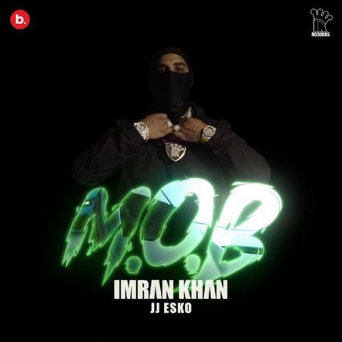 Download MOB Full Audio Imran Khan mp3 song, MOB Full Audio Imran Khan full album download