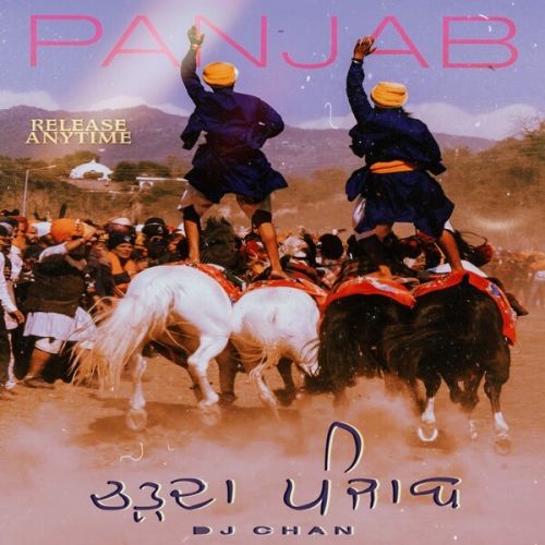 Download Charda Panjab DJ Chan mp3 song, Charda Panjab DJ Chan full album download