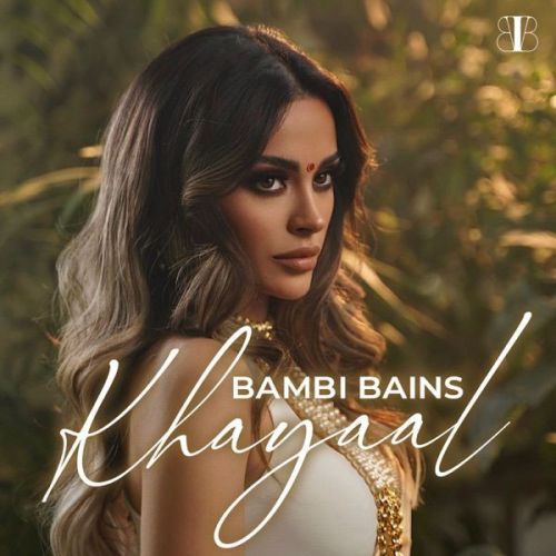 Download Khayaal Bambi Bains mp3 song, Khayaal Bambi Bains full album download