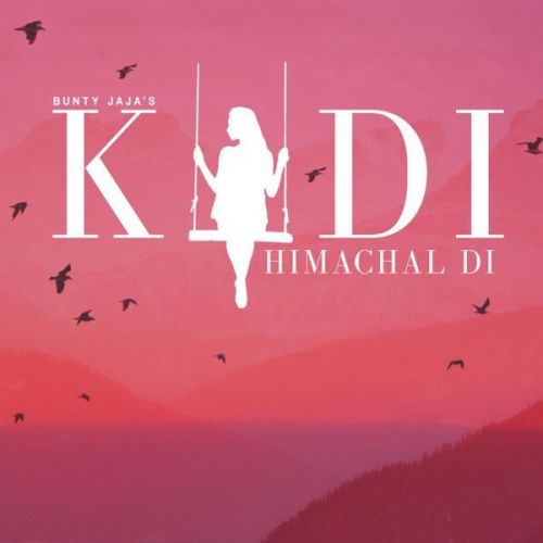 Download Kudi Himachal Di Bunty Jaja mp3 song, Kudi Himachal Di Bunty Jaja full album download