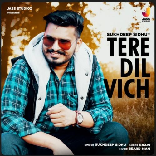 Download Tere Dil Vich Sukhdeep Sidhu mp3 song