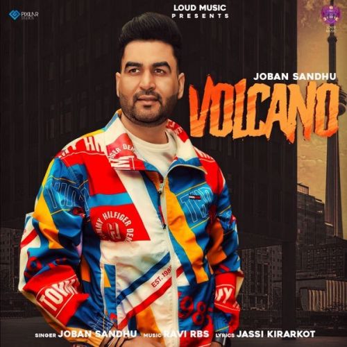 Download Volcano Joban Sandhu mp3 song, Volcano Joban Sandhu full album download
