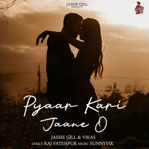 Download Pyaar Kari Jaane O Vikas, Jassi Gill mp3 song, Pyaar Kari Jaane O Vikas, Jassi Gill full album download