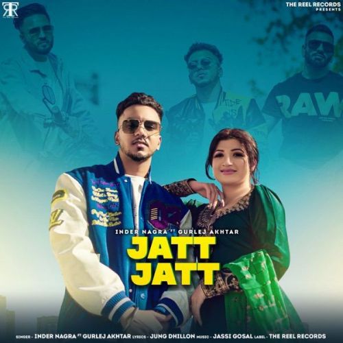Download Jatt Jatt Gurlej Akhtar, Inder Nagra mp3 song, Jatt Jatt Gurlej Akhtar, Inder Nagra full album download