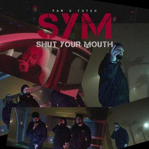 Download Shut Your Mouth Fateh, PAM Sengh mp3 song, Shut Your Mouth Fateh, PAM Sengh full album download