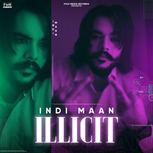Download Illicit Indi Maan mp3 song, Illicit Indi Maan full album download