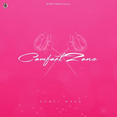Download Comfort Zone Romey Maan mp3 song, Comfort Zone Romey Maan full album download