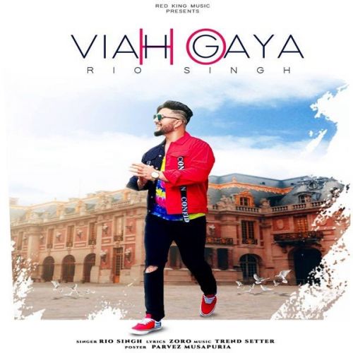 Download Viah Ho Geya Rio Singh mp3 song, Viah Ho Geya Rio Singh full album download
