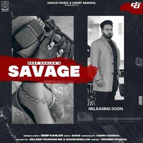 Download Savage Deep Kahlon mp3 song, Savage Deep Kahlon full album download