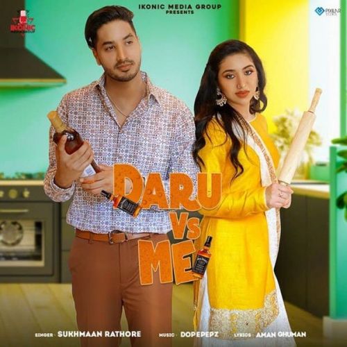Download Daru Vs Me Sukhmaan Rathore mp3 song, Daru Vs Me Sukhmaan Rathore full album download