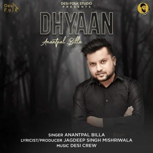 Download Dhyaan Anantpal Billa mp3 song, Dhyaan Anantpal Billa full album download