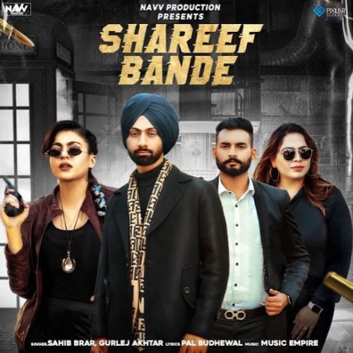 Download Shareef Bande Gurlej Akhtar, Sahib Brar mp3 song, Shareef Bande Gurlej Akhtar, Sahib Brar full album download