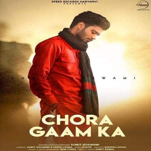 Download Chora Gaam Ka Sumit Goswami mp3 song, Chora Gaam Ka Sumit Goswami full album download