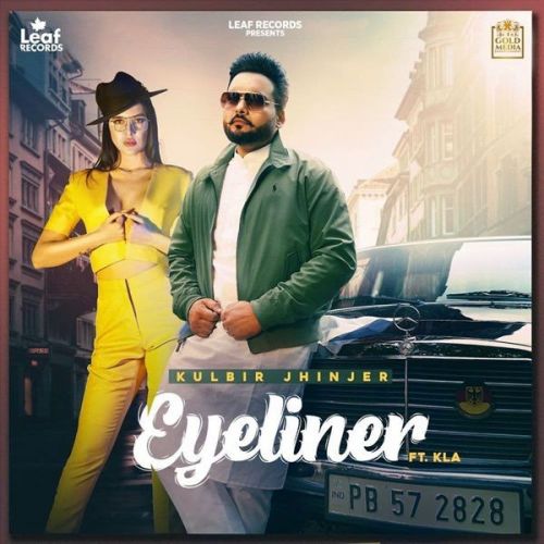 Eyeliner Lyrics by Kulbir Jhinjer, KLA