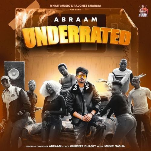 Download Underrated Abraam mp3 song, Underrated Abraam full album download
