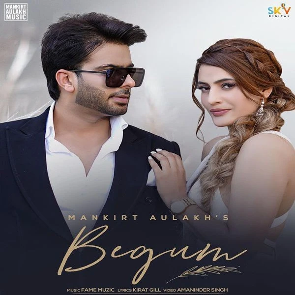 Download Begum Original Mankirt Aulakh mp3 song