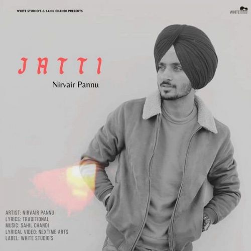 Download Jatti Nirvair Pannu mp3 song, Jatti Nirvair Pannu full album download