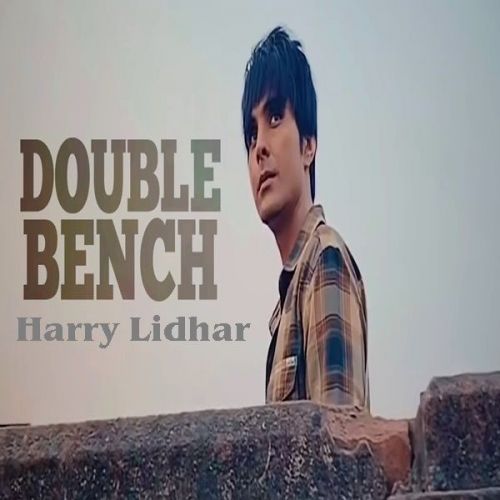Download Double Bench Harry Lidhar mp3 song, Double Bench Harry Lidhar full album download