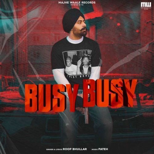Download Busy Busy Roop Bhullar mp3 song, Busy Busy Roop Bhullar full album download