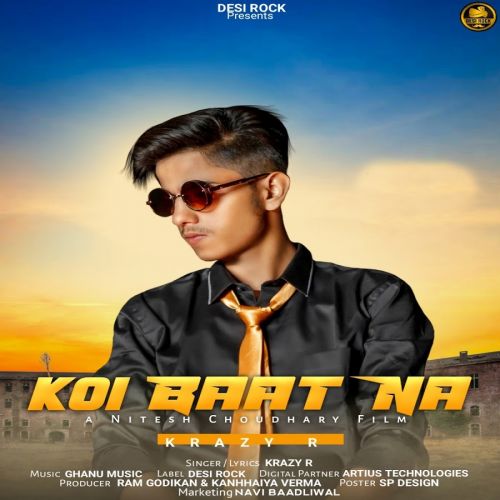 Download Koi Baat Na Krazy R mp3 song, Koi Baat Na Krazy R full album download