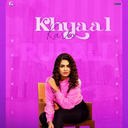 Download Khyaal Karlo Rupali mp3 song, Khyaal Karlo Rupali full album download