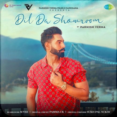 Download Dil Da Showroom Parmish Verma mp3 song, Dil Da Showroom Parmish Verma full album download