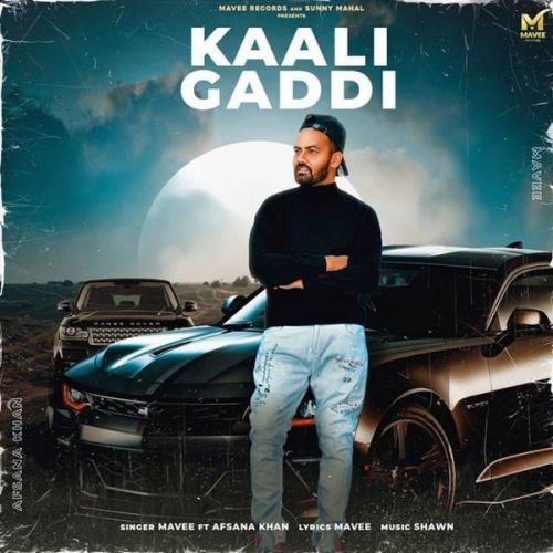 Download Kaali Gaddi Afsana Khan, Mavee mp3 song, Kaali Gaddi Afsana Khan, Mavee full album download