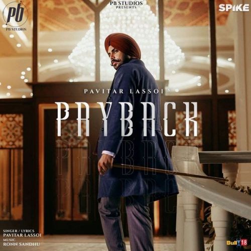 Download Payback Pavitar Lassoi mp3 song, Payback Pavitar Lassoi full album download
