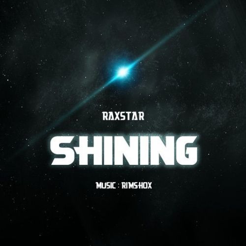 Download Shining Raxstar mp3 song, Shining Raxstar full album download