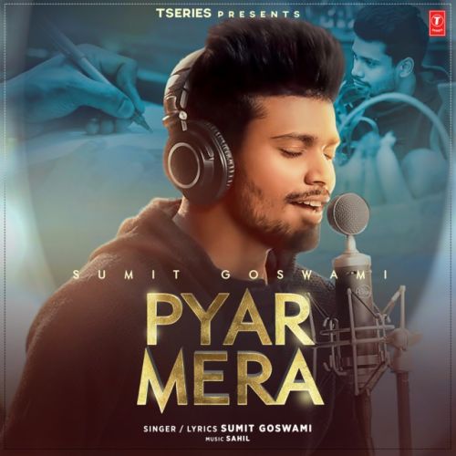 Download Pyar Mera Sumit Goswami mp3 song, Pyar Mera Sumit Goswami full album download