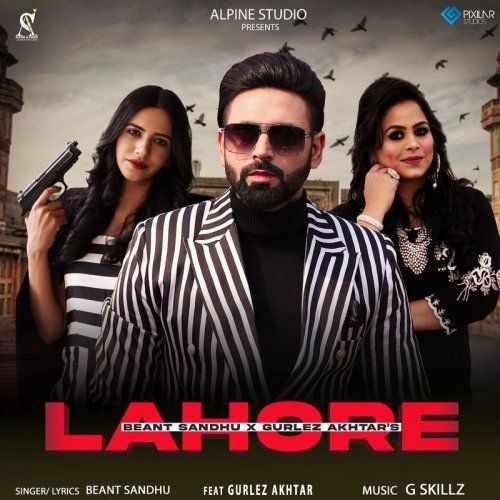 Download Lahore Gurlej Akhtar, Beant Sandhu mp3 song, Lahore Gurlej Akhtar, Beant Sandhu full album download
