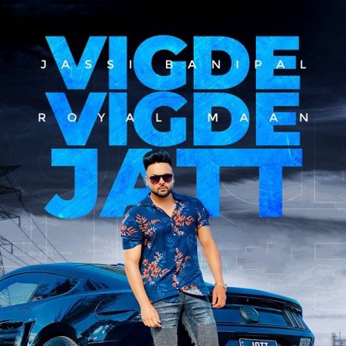 Download Vigde Vigde Jatt Jassi Banipal mp3 song, Vigde Vigde Jatt Jassi Banipal full album download