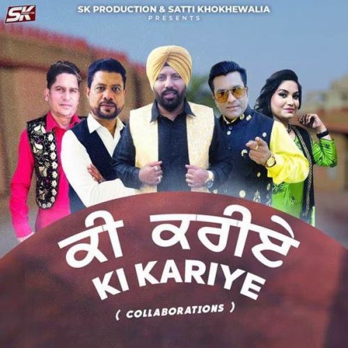 Download Ki Kariye Satti Khokhewalia, Ranjit Rana mp3 song, Ki Kariye Satti Khokhewalia, Ranjit Rana full album download