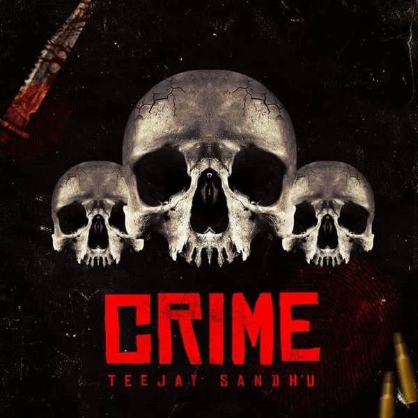 Download Crime Teejay Sandhu mp3 song, Crime Teejay Sandhu full album download