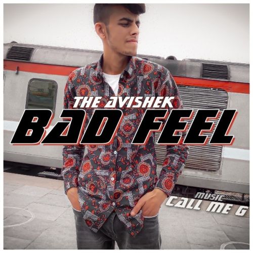 Download Bad Feel The Avishek mp3 song