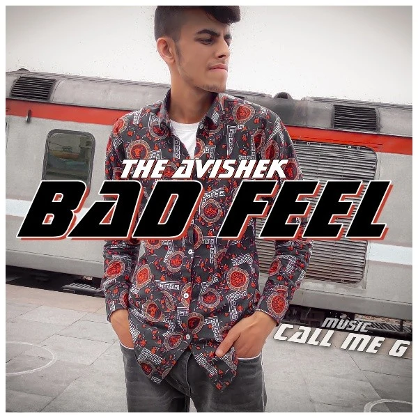 Download Bad Feel The Avishek mp3 song, Bad Feel The Avishek full album download