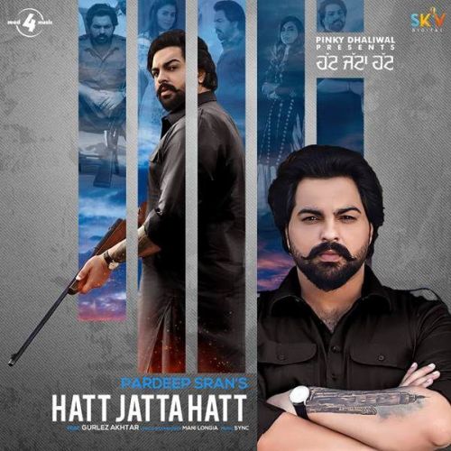 Download Hatt Jatta Hatt Gurlez Akhtar, Pardeep Sran mp3 song, Hatt Jatta Hatt Gurlez Akhtar, Pardeep Sran full album download