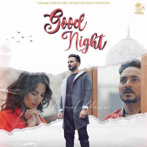 Download Good Night Kamal Khaira mp3 song, Good Night Kamal Khaira full album download