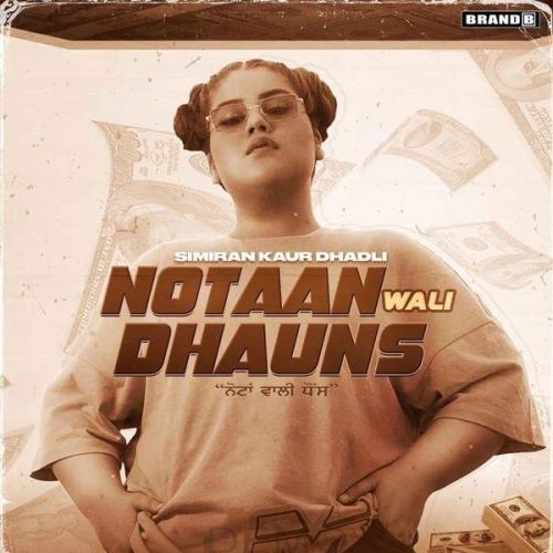 Download Notaan Wali Dhauns Simiran Kaur Dhadli mp3 song, Notaan Wali Dhauns Simiran Kaur Dhadli full album download