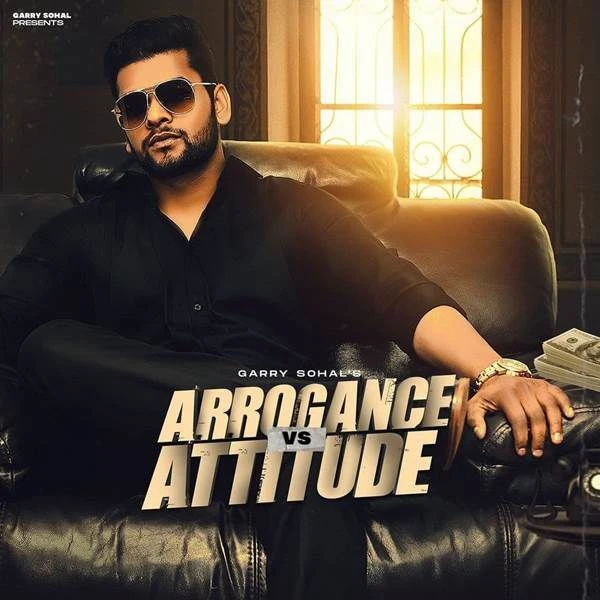Download Arrogance vs Attitude Garry Sohal mp3 song