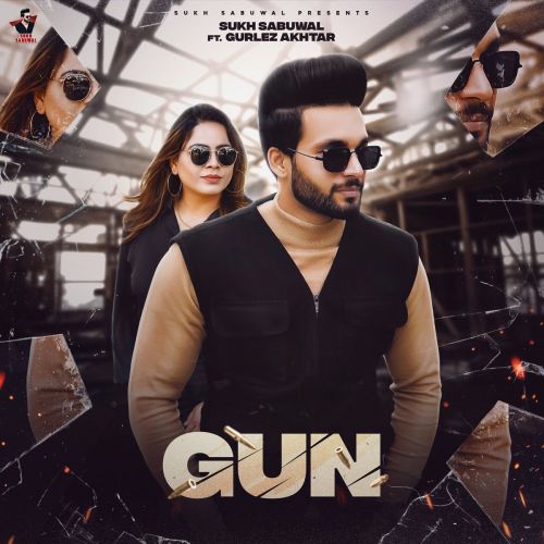 Download Gun Gurlez Akhtar, Sukh Sabuwal mp3 song, Gun Gurlez Akhtar, Sukh Sabuwal full album download